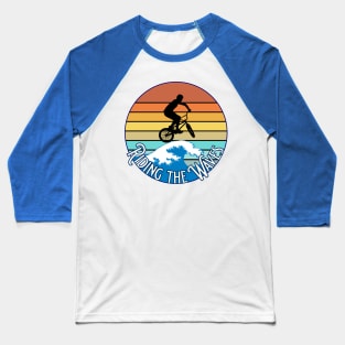 Riding the Waves Baseball T-Shirt